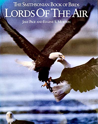 Beispielbild fr Lords of the Air : The Smithsonian Book of Birds zum Verkauf von Better World Books