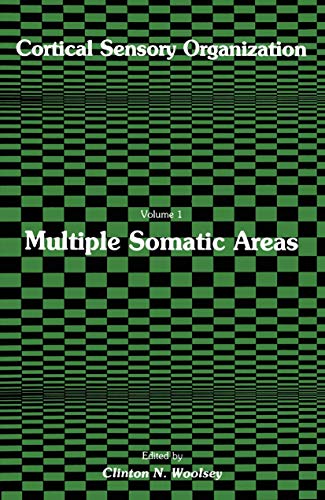 Cortical Sensory Organization: Multiple Somatic Areas (Cortical Sensory Organization, 1) (9780896030305) by Woolsey, Clinton N.