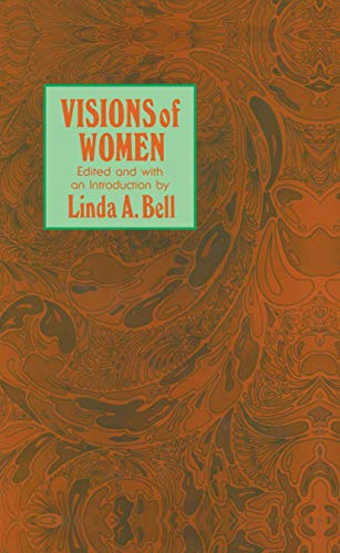 9780896030442: Visions of Women: Being a Fascinating Anthology with Analysis of Philosophers' Views of Women from Ancient to Modern Times (Contemporary Issues in Biomedicine, Ethics, and Society)