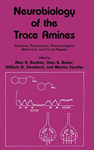 9780896030633: Neurobiology of the Trace Amines: Analytical, Physiological, Pharmacological, Behavioral, and Clinical Aspects: 37 (Polymer Science and Technology Series)