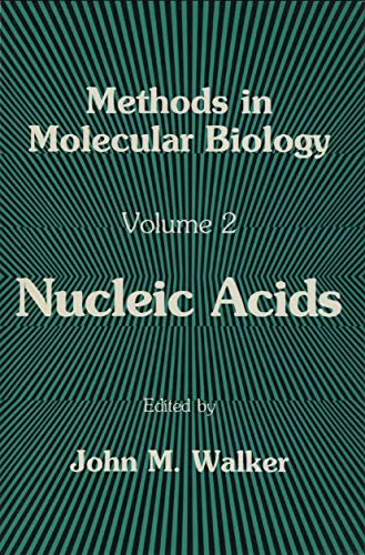 Nucleic Acids (Methods in Molecular Biology, 2) (9780896030640) by Walker, John M.