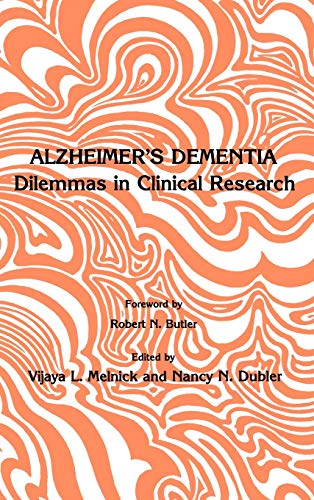 Beispielbild fr Alzheimer's Dementia : Dilemmas in Clinical Research zum Verkauf von Better World Books