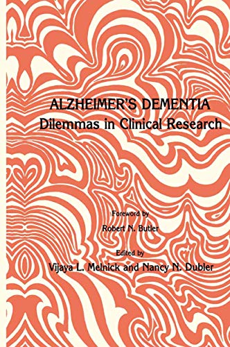 Imagen de archivo de Alzheimer's Dementia : Dilemmas in Clinical Research a la venta por Better World Books