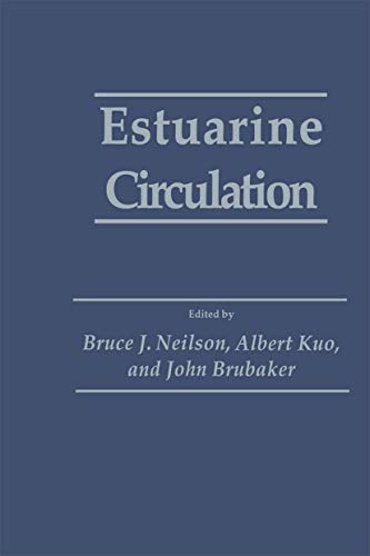 Estuarine Circulation (Contemporary Issues in Science and Society) (9780896031555) by Neilson, Bruce J.; Kuo, Albert; Brubaker, John