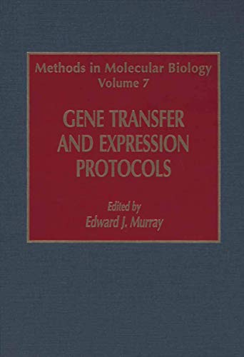 Gene Transfer and Expression Protocols (Methods in Molecular Biology, Volume 7)