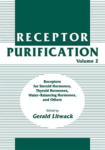 Stock image for Receptor Purification Vol. 2 : Receptors for Steroid Hormones, Thyroid Hormones, Water Balancing Hormones, and Others (Receptor Purification Ser., Vol. 2) for sale by Maxwell Books