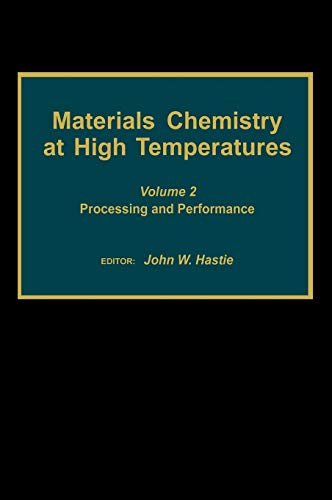Stock image for Materials Chemistry at High Temperatures: Volume 2: Processing and Performance (Materials Chemistry High Temperature) for sale by Mispah books