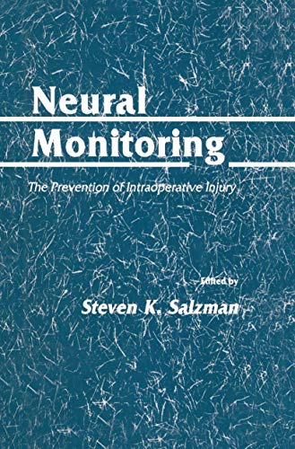 Stock image for Neural Monitoring: The Prevention of Intraoperative Injury (Neurotrauma) for sale by Lucky's Textbooks