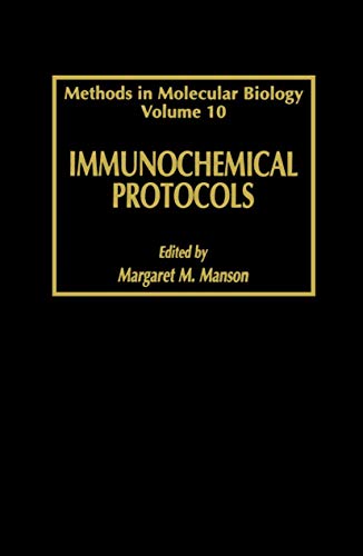 Immunochemical Protocols: (Methods in Molecular Biology, 10)