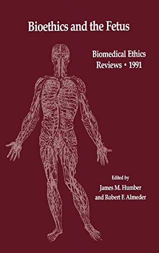 Imagen de archivo de Bioethics and the Fetus : Medical, Moral and Legal Issues a la venta por Better World Books