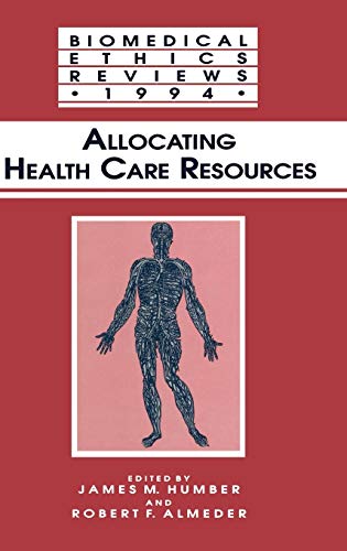 9780896032606: Allocating Health Care Resources: 1994 (Biomedical Ethics Reviews)