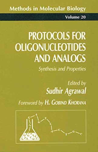 9780896032811: Protocols for Oligonucleotides and Analogs: Synthesis and Properties: 20 (Methods in Molecular Biology)