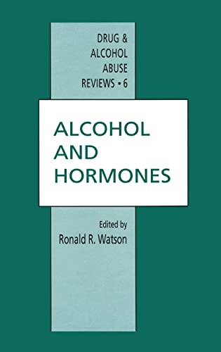 Imagen de archivo de Alcohol and Hormones (Drug and Alcohol Abuse Reviews, 6) a la venta por PsychoBabel & Skoob Books