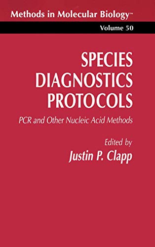 Stock image for Species Diagnostics Protocols: PCR and Other Nucleic Acid Methods (Methods in Molecular Biology) for sale by Zubal-Books, Since 1961