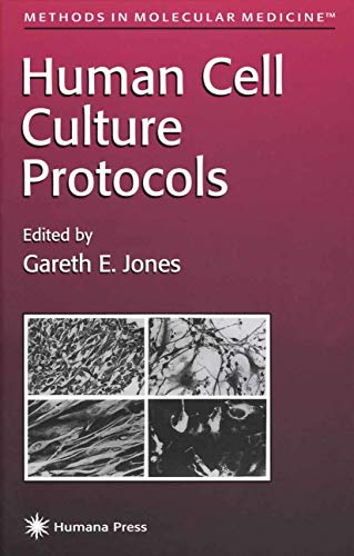 HUMAN CELL CULTURE PROTOCOLS (METHODS IN MOLECULAR MEDICINE).