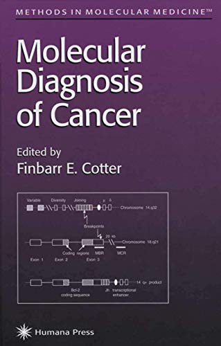 

Molecular Diagnosis of Cancer [first edition]