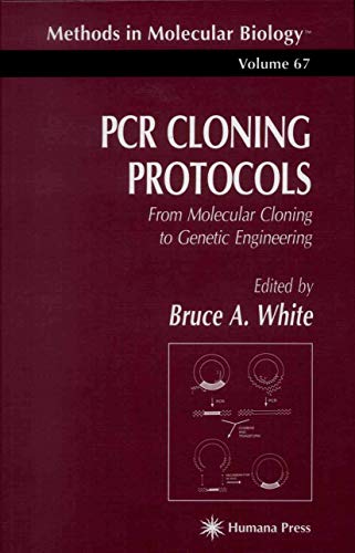 9780896033436: Pcr Cloning Protocols: From Molecular Cloning to Genetic Engineering: v. 67