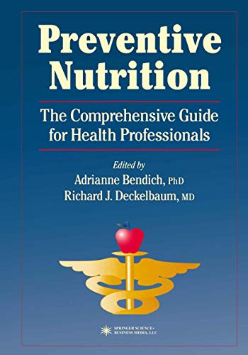 Preventive Nutrition: the Comprehensive Guide for Health Professionals (Nutrition and Health) (9780896033511) by Deckelbaum, Richard J.