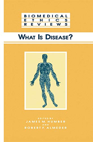 Beispielbild fr What Is Disease? (Biomedical Ethics Reviews) zum Verkauf von GF Books, Inc.