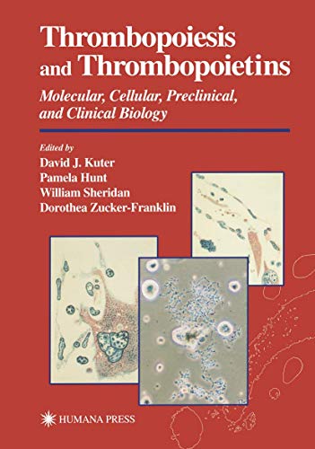 Imagen de archivo de Thrombopoiesis and Thrombopoietins: Molecular, Cellular, Preclinical, and Clinical Biology a la venta por Books From California