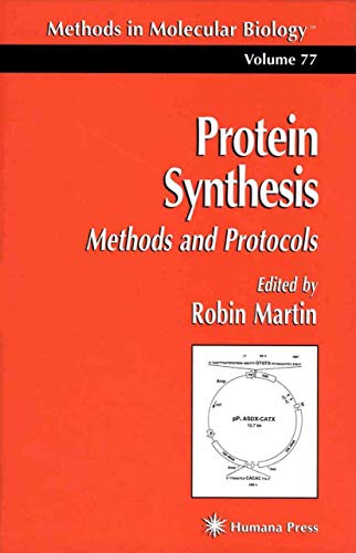 Protein Synthesis: Methods and Protocols (Methods in Molecular Biology, Volume 77)