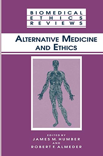 9780896034402: Alternative Medicine and Ethics: 1997 (Biomedical Ethics Reviews)