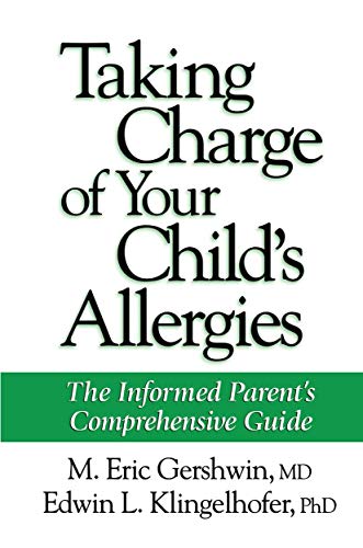 Beispielbild fr Taking Charge of Your Child's Allergies : The Informed Parent's Comprehensive Guide zum Verkauf von Better World Books