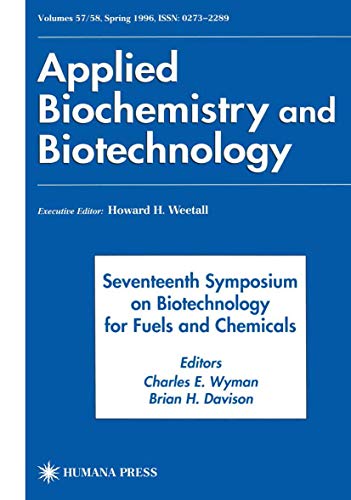 Imagen de archivo de Seventeenth Symposium on Biotechnology for Fuels and Chemicals [Presented as Volumes 57 and 58 of Applied Biochemistry and Biotechnology] a la venta por Tiber Books