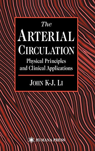9780896036338: The Arterial Circulation: Physical Principles and Clinical Applications