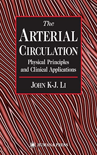 Stock image for The Arterial Circulation: Physical Principles and Clinical Applications for sale by Best and Fastest Books