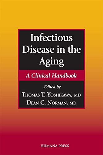 Stock image for Infectious Disease in the Aging. A Clinical Handbook for sale by Research Ink