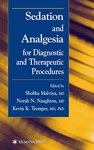 Sedation and Analgesia for Diagnostic and Therapeutic Procedures - Shobha Malviya