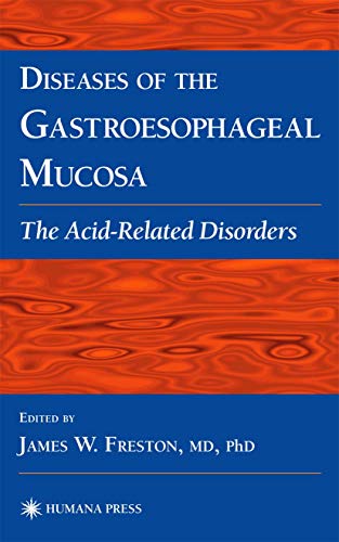 Diseases of the Gastroesophageal Mucosa: The Acid-Related Disorders