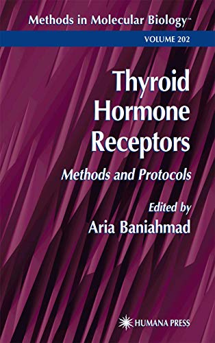 9780896039957: Thyroid Hormone Receptors: Methods and Protocols (Methods in Molecular Biology, 202)