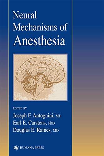 NEURAL MECHANISMS OF ANESTHESIA (CONTEMPORARY CLINICAL NEUROSCIENCE) - ANTOGNINI JOSEPH F. ET.AL