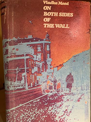 Imagen de archivo de On Both Sides of the Wall: Memoirs from the Warsaw Ghetto. by Vladka Meed. Introd by Elie Wiesel. Tr by Steven Meed. Tr of Fun Beyde Zaytn Geto-Moyer a la venta por ThriftBooks-Atlanta