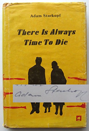 Beispielbild fr THERE IS ALWAYS TIME TO DIE [SIGNED] zum Verkauf von Second Story Books, ABAA