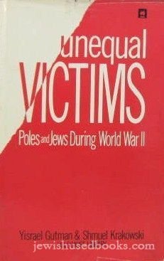 Stock image for UNEQUAL VICTIMS : POLES AND JEWS DURING WORLD WAR TWO for sale by Second Story Books, ABAA