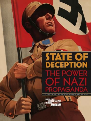 Imagen de archivo de State of Deception: The Power of Nazi Propaganda a la venta por ThriftBooks-Atlanta