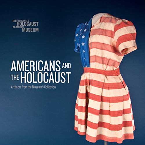 Beispielbild fr Americans and the Holocaust: Artifacts from the Museum's Collection zum Verkauf von ThriftBooks-Atlanta