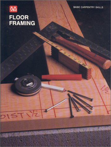 Imagen de archivo de Floor Framing (Basic Carpentry Skills) a la venta por Half Price Books Inc.