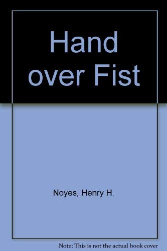 Stock image for Hand Over Fist for sale by ThriftBooks-Dallas