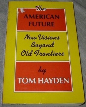 THE AMERICAN FUTURE. New Visions Beyond Old Frontiers.