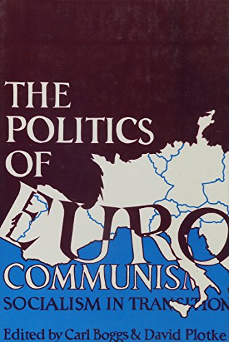 9780896080515: The Politics of Eurocommunism: Socialism in Transition