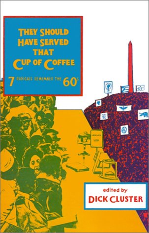 Imagen de archivo de They Should Have Served That Cup of Coffee: Seven Radicals Remember the '60s a la venta por Nelsons Books
