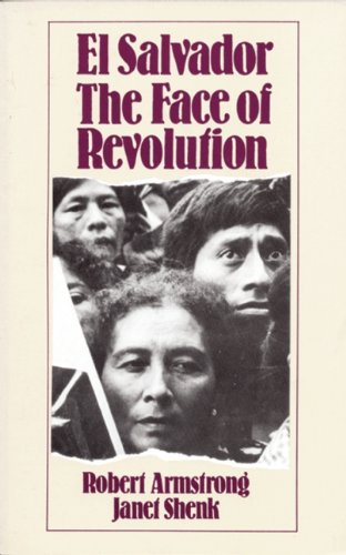 Beispielbild fr El Salvador : The Face of Revolution zum Verkauf von Better World Books