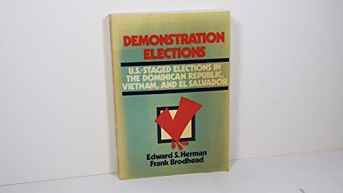 Imagen de archivo de DEMONSTRATION ELECTIONS. U.S.-STAGED ELECTIONS IN THE DOMINICAN REPUBLIC, VIETNAM, AND EL SALVADOR a la venta por Libros Latinos