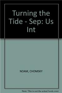 Turning the Tide: U.S. Intervention in Central American and the Struggle for Peace (9780896082670) by Chomsky, Noam