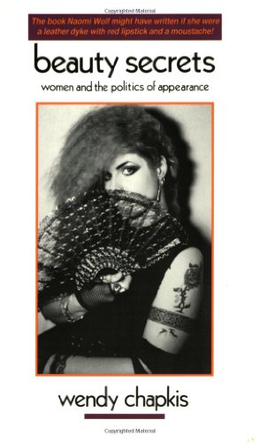 Imagen de archivo de Beauty Secrets: Women and the Politics of Appearance a la venta por Louisville Book Net