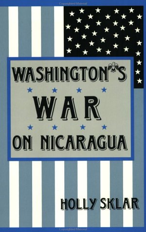 Imagen de archivo de Washington's War on Nicaragua a la venta por Books of the Smoky Mountains